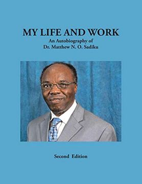 portada My Life and Work: An Autobiography of dr. Matthew n. Of Sadiku 
