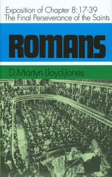 portada romans: an exposition of chapter 8, 17-39: the final perseverance of the saints