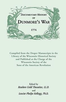 portada documentary history of dunmore's war, 1774: compiled from the draper manuscripts in the library of the wisconsin historical society and published at t
