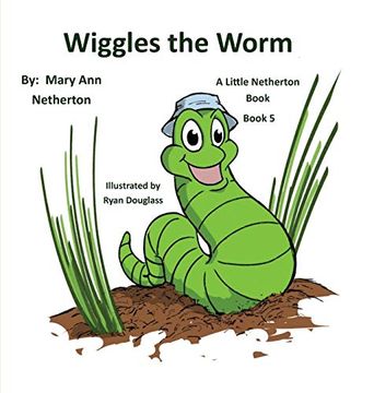 portada The Little Netherton Books: Wiggles the Worm: Book 5 (en Inglés)