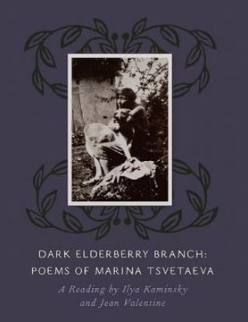 portada Dark Elderberry Branch: Poems of Marina Tsvetaeva [With cd (Audio)]