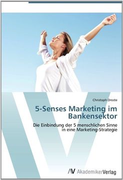 portada 5-Senses Marketing im Bankensektor: Die Einbindung der 5 menschlichen Sinne  in eine Marketing-Strategie