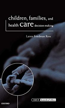 portada Children, Families, and Health Care Decision Making (Issues in Biomedical Ethics) (en Inglés)