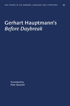 portada Gerhart Hauptmann's Before Daybreak: A Translation and an Introduction (en Inglés)