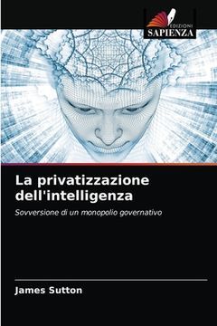 portada La privatizzazione dell'intelligenza (en Italiano)