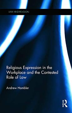 portada Religious Expression in the Workplace and the Contested Role of law (Law and Religion) (en Inglés)
