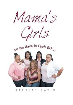portada Mama's Girls: All We Have Is Each Other (in English)