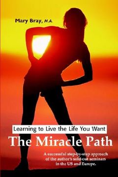 portada miracle path: learning to live the life you want (en Inglés)