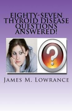 portada eighty-seven thyroid disease questions answered! (en Inglés)