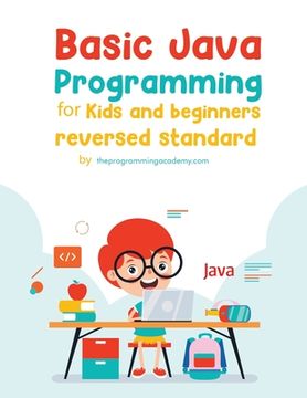 portada Basic Java Programming for Kids and Beginners (Revised Edition) (en Inglés)