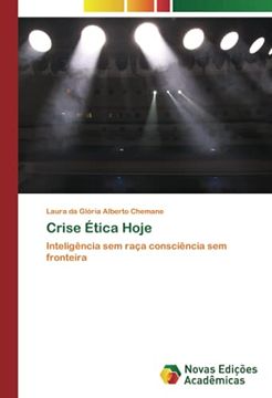 portada Crise Ética Hoje: Inteligência sem Raça Consciência sem Fronteira (in Portuguese)