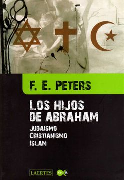 portada Los Hijos de Abraham: Judaismo, Cristianismo, Islam