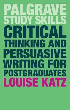 portada Critical Thinking and Persuasive Writing for Postgraduates (Macmillan Study Skills) (en Inglés)