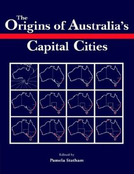 portada The Origins of Australia's Capital Cities (Studies in Australian History) (en Inglés)