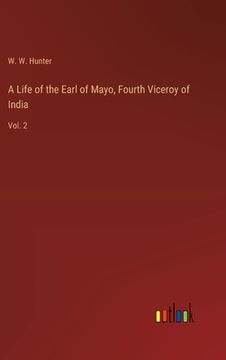 portada A Life of the Earl of Mayo, Fourth Viceroy of India: Vol. 2 (en Inglés)