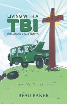 portada Living with A TBI (Traumatic Brain Injury): From My Perspective (en Inglés)