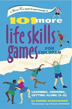 portada 101 More Life Skills Games for Children: Learning, Growing, Getting Along (Ages 9-15) (SmartFun Activity Books) (in English)