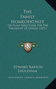 portada the family homeopathist: or plain directions for the treatment of disease (1871) (in English)