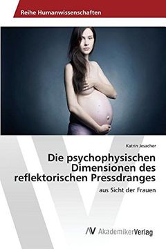 portada Die psychophysischen Dimensionen des reflektorischen Pressdranges (German Edition)