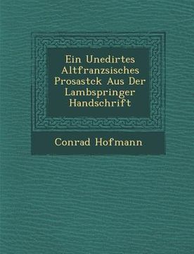portada Ein Unedirtes Altfranz�sisches Prosast�ck Aus Der Lambspringer Handschrift (in French)