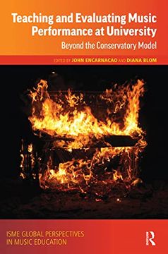 portada Teaching and Evaluating Music Performance at University: Beyond the Conservatory Model (Isme Series in Music Education) 