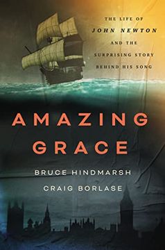 portada Amazing Grace: The Life of John Newton and the Surprising Story Behind his Song (en Inglés)
