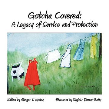 portada gotcha covered: a legacy of service and protection (en Inglés)