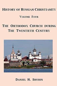portada History of Russian Christianity, Volume Four, the Russian Orthodox Church During the Twentieth Century 