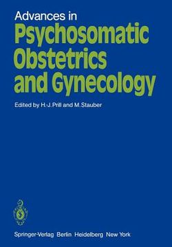 portada advances in psychosomatic obstetrics and gynecology: proceedings. sixth international congress of psychosomatic obstetrics and gynecology, berlin, rei