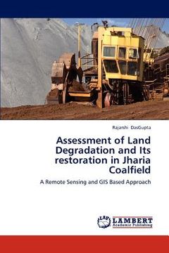 portada assessment of land degradation and its restoration in jharia coalfield (en Inglés)