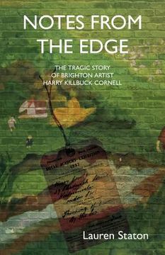 portada Notes From The Edge: The Tragic story of Brighton Artist Harry (Killbuck) Cornell (in English)