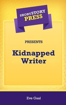 portada Short Story Press Presents Kidnapped Writer