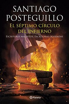 portada El Séptimo Círculo del Infierno: Escritores Malditos, Escritoras Olvidadas (no Ficción) (in Spanish)