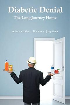 portada Diabetic Denial: The Long Journey Home (en Inglés)