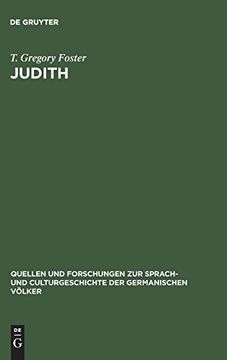 portada Judith: Studies in Metre Language and Style; With a View to Determining the Date of the Oldenglish Fragment and the Home of its Author (Quellen und Forschungen zur Sprach- und Culturgeschichte Der) (in English)