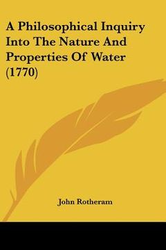 portada a philosophical inquiry into the nature and properties of water (1770) (en Inglés)