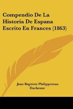 portada Compendio de la Historia de Espana Escrito en Frances (1863) (in Spanish)