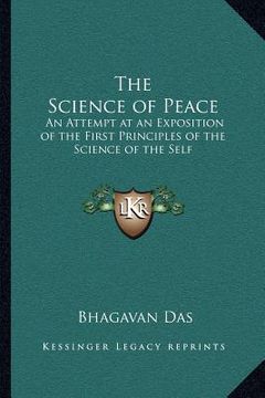 portada the science of peace: an attempt at an exposition of the first principles of the science of the self (en Inglés)
