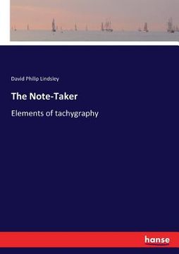 portada The Note-Taker: Elements of tachygraphy (in English)