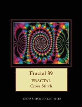 portada Fractal 89: Fractal Cross Stitch Pattern (in English)