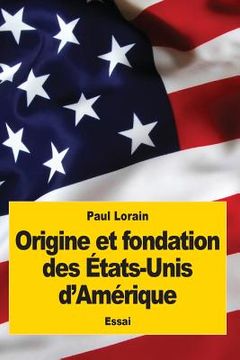 portada Origine et fondation des États-Unis d'Amérique (en Francés)