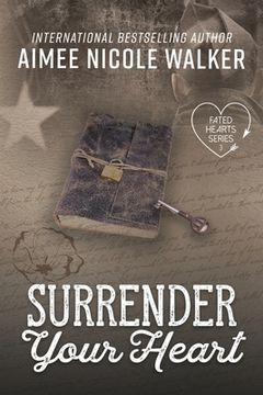 portada Surrender Your Heart (Fated Hearts Book Three) (en Inglés)