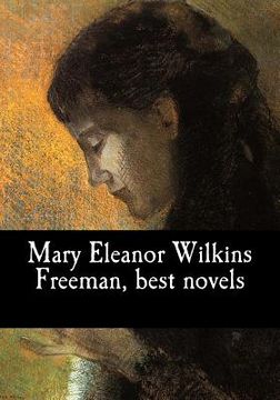 portada Mary Eleanor Wilkins Freeman, best novels (en Inglés)