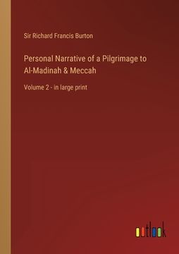 portada Personal Narrative of a Pilgrimage to Al-Madinah & Meccah: Volume 2 - in large print (en Inglés)