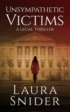 portada Unsympathetic Victims: A Legal Thriller (in English)