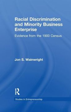 portada Racial Discrimination and Minority Business Enterprise: Evidence from the 1990 Census (en Inglés)