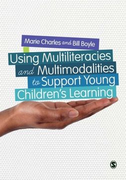 portada Using Multiliteracies and Multimodalities to Support Young Children′s Learning