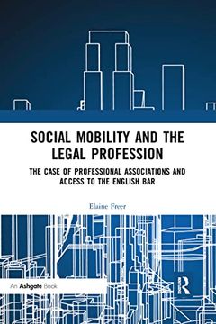 portada Social Mobility and the Legal Profession: The Case of Professional Associations and Access to the English bar (in English)