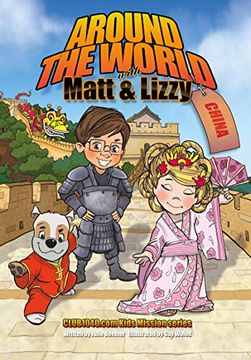 portada Around the World With Matt and Lizzy - China: Club1040. Com Kids Mission Series (en Inglés)