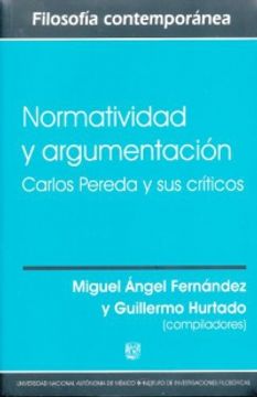 portada Normatividad y Argumentación. Carlos Pereda y sus Críticos (in Spanish)